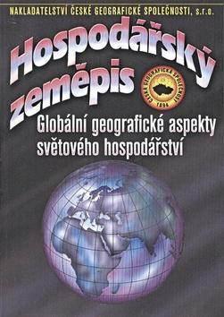 Hospodářský zeměpis Globální geografické aspekty světového hospodářství - Ivan Bičík