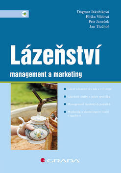 Lázeňství - management a marketing - Dagmar Jakubíková; Eliška Vildová; Petr Janeček