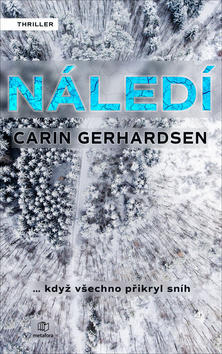 Náledí - … když všechno přikryl sníh - Carin Gerhardsen