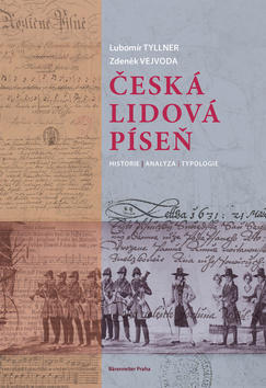 Česká lidová píseň - Historie, analýza, typologie - Lubomír Tyllner; Zdeněk Vejvoda