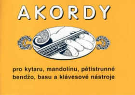 Akordy - Pro kytaru, mandolínu, pětistrunné bendžo, basu a klávesové nástroje - Jiří Macek