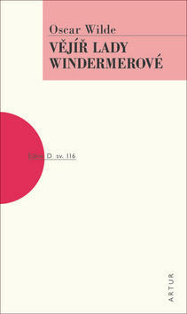 Vějíř lady Windermerové - svazek 116 - Oscar Wilde
