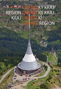 Liberecký kraj - Krajina rozmanité přírody a lidského umu