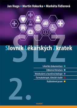 Slovník lékařských zkratek - 2. rozšířené a aktualizované vydání - Jan Hugo; Martin Vokurka; Markéta Fidlerová