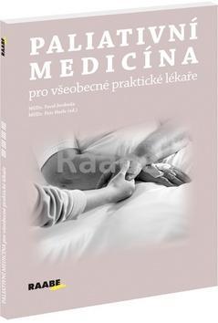 Paliativní medicína pro všeobecné praktické lékaře - Pavel Svoboda; Petr Herle