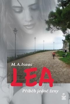 Lea Příběh jedné ženy - M. A. Isaac