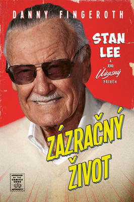 Zázračný život - Stan Lee a jeho úžasný příběh - Danny Fingeroth