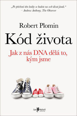 Kód života - Jak z nás DNA dělá to, kým jsme - Robert Plomin
