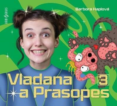 Vladana a Prasopes 3 - Barbora Haplová; Tereza Dočkalová