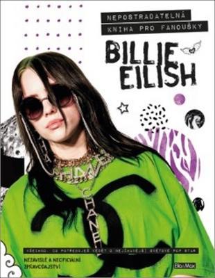 Billie Eilish - Nepostradatelná kniha pro fanoušky - Malcolm Croft