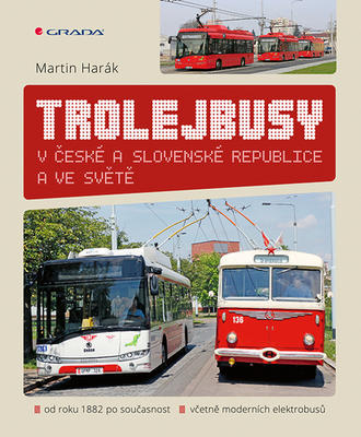 Trolejbusy - v České a Slovenské republice a ve světě - Martin Harák