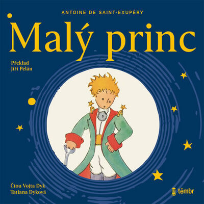 Malý princ - luxusní vydání - Antoine de Saint-Exupéry; Vojta Dyk; Tatiana Dyková