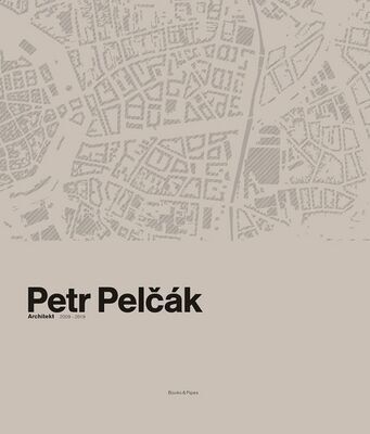 Petr Pelčák - Architekt 2009–2019