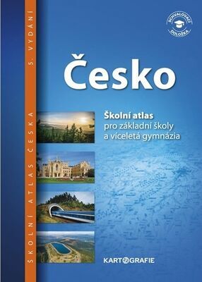 Česko Školní atlas - pro základní školy a víceletá gymnázia