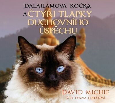 Dalajlamova kočka a čtyři tlapky duchovního úspěchu - David Michie; Ivana Jirešová