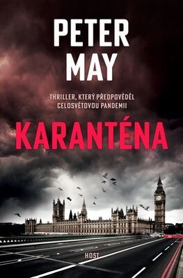 Karanténa - Thriller, který předpověděl celosvětovou pandemii - Peter May