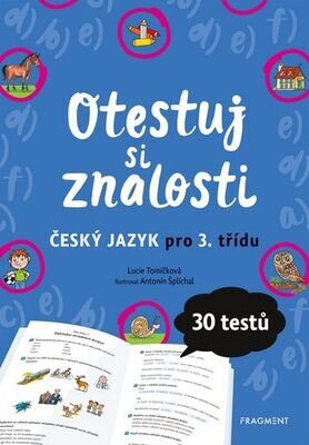 Otestuj si znalosti Český jazyk pro 3. třídu - 30 testů - Lucie Tomíčková