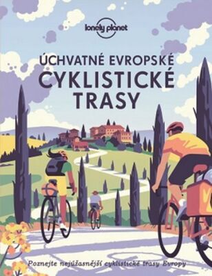 Úchvatné evropské cyklistické trasy - Poznejte nejúžasnější cyklistické trasy Evropy