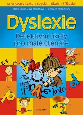 Dyslexie Detektivní úkoly pro malé čtenáře - Marie Černá; Iva Strnadová