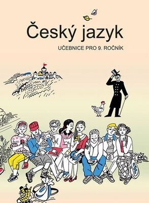 Český jazyk učebnice pro 9. ročník - Vladimíra Bičíková; Zdeněk Topil; František Šafránek