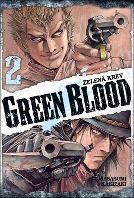 Green Blood 2 - Zelená krev - Masasumi Kakizaki