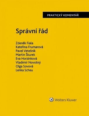 Správní řád - Praktický komentář - Zdeněk Fiala; Kateřina Frumarová; Martin Škurek