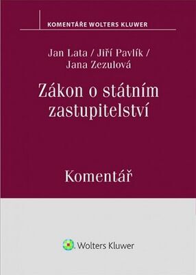 Zákon o státním zastupitelství - Komentář - Jan Lata; Jiří Pavlík; Jana Zezulová