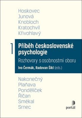 Příběh československé psychologie I. - Rozhovory s osobnostmi oboru - Ivo Čermák; Radovan Šikl