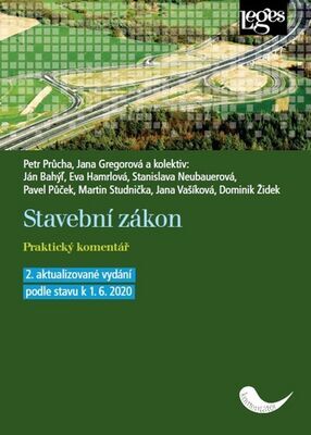 Stavební zákon - 2. aktualizované vydání podle stavu k 1. 6. 2020 - Petr Průcha; Jana Gregorová