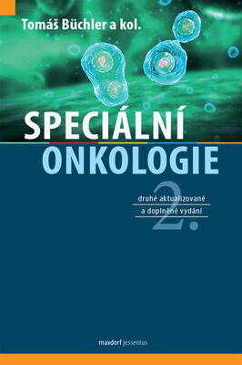 Speciální onkologie - druhé aktualizované a doplněné vydání - Tomáš Büchler