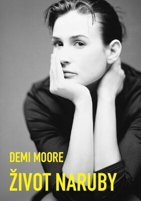 Demi Moore Život naruby - Můj skutečný příběh - Demi Moore