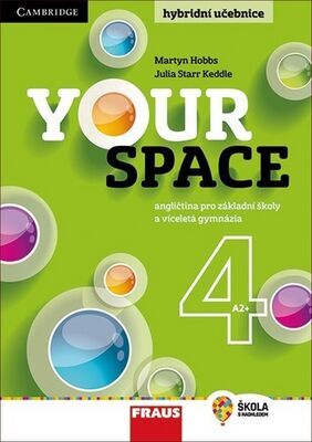 Your Space 4 Hybridní učebnice - Angličtina pro základní školy a víceletá gymnázia - Julia Starr Keddle; Martyn Hobbs; Martina Holková