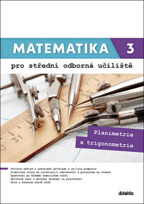 Matematika 3 pro střední odborná učiliště - Planimetrie a trigonometrie - Martina Květoňová; Lenka Macálková