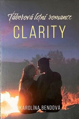 Clarity - Letní romance - Karolína Bendová