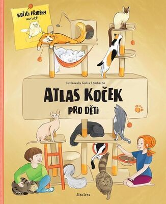 Atlas koček pro děti - Kočičí příběhy uvnitř - Helena Haraštová; Jana Sedláčková