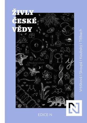 Živly české vědy - Lenka Vrtišková-Nejezchlebová; Adéla Skoupá; Filip Titlbach