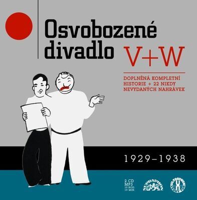 Osvobozené divadlo - Doplněná kompletní historie + 22 nikdy nevydaných nahrávek - Jiří Voskovec; Jan Werich