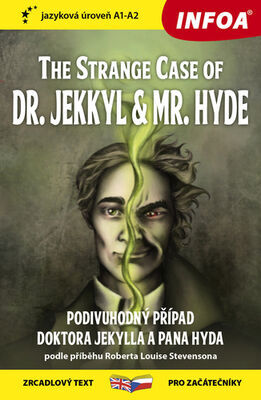 The Strange Case of Dr. Jekkyl and Mr. Hyde/Podivuhodný případ doktora Jekylla - zrcadlový text pro začátečníky