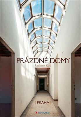Prázdné domy - Praha - Radomír Kočí