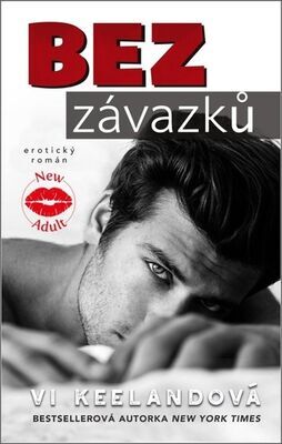 Bez závazků - erotický román - Vi Keelandová