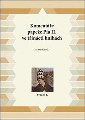 Komentáře papeže Pia II. ve třinácti knihách - Svazek 1. - Jan Stejskal