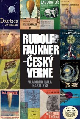 Rudolf Faukner - Český Verne - Karel Sýs; Vladimír Fiala