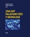 Základy paliativní péče v neurologii - Radka Bužgová; Radka Kozáková