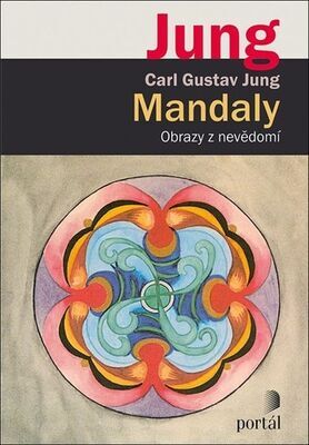 Mandaly - Obrazy z nevědomí - Carl Gustav Jung