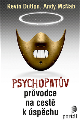 Psychopatův průvodce na cestě k úspěchu - Kevin Dutton; Andy McNab