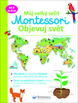 Můj velký sešit Montessori Objevuj svět - Brendon Burchard; Christelle Guyot