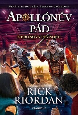 Apollónův pád Neronova pevnost - Vraťte se do světa Percyho Jacksona - Rick Riordan