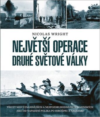 Největší operace druhé světové války - Nicolas Wright