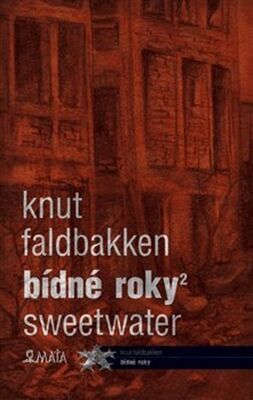 Bídné roky 2 - Sweetwater - Knut Faldbakken