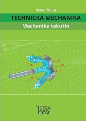 Technická mechanika Mechanika tekutin - Oldřich Šámal